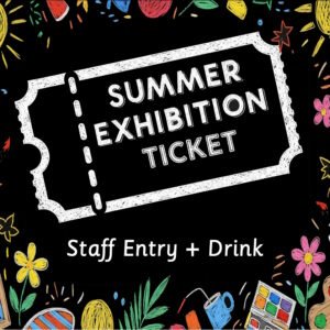 Summer Exhibition: Staff Ticket (inc. Drink)