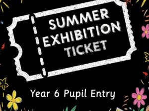 Summer Exhibition: Year 6 Pupil (Free Entry)